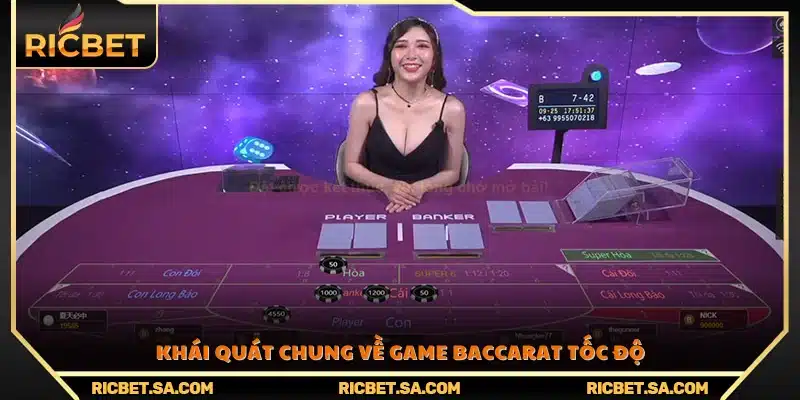 Tổng quan về trò chơi Baccarat tốc độ và cách vận hành