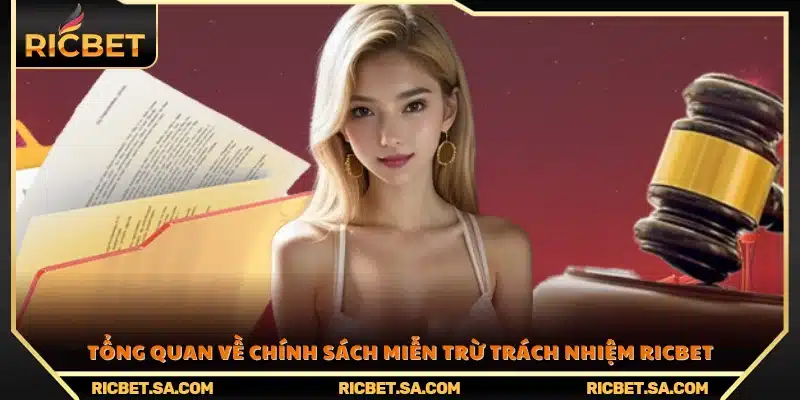 Giới thiệu khái quát chính sách miễn trừ trách nhiệm Ricbet  