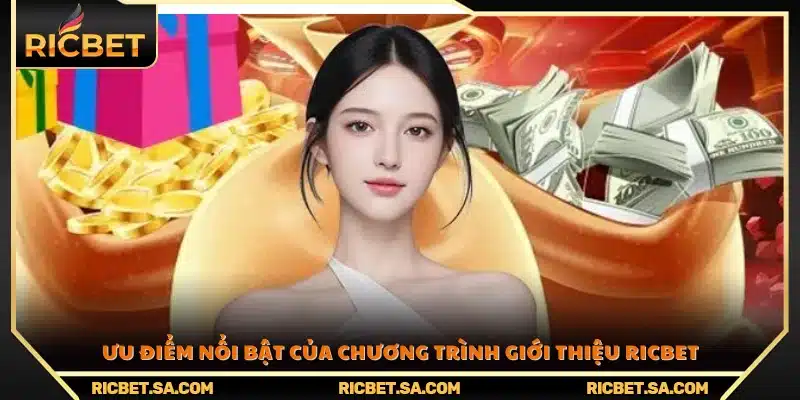 Các ưu thế vượt trội của Ricbet giới thiệu mời bạn bè